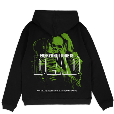 Everyone I Love Is Dead Pullover Hoodie