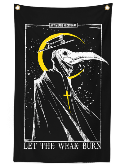 Let the Weak Burn Banner