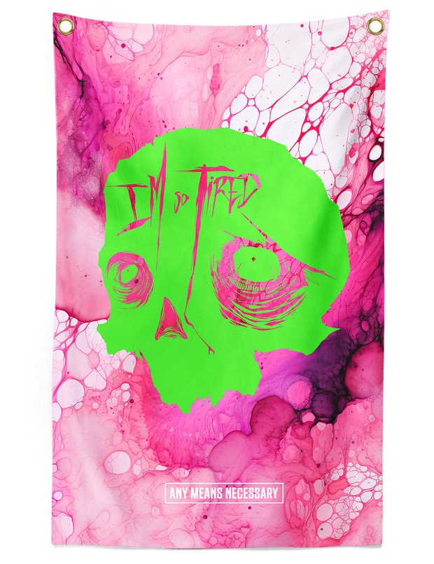 So Tired Banner Pink