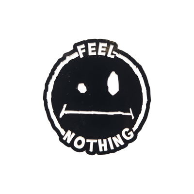 Feel Nothing Enamel Pin
