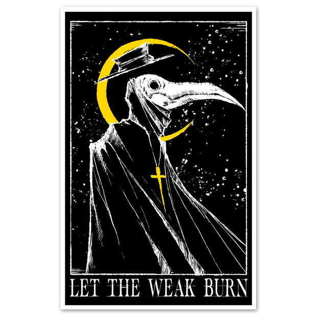 Let The Weak Burn Print