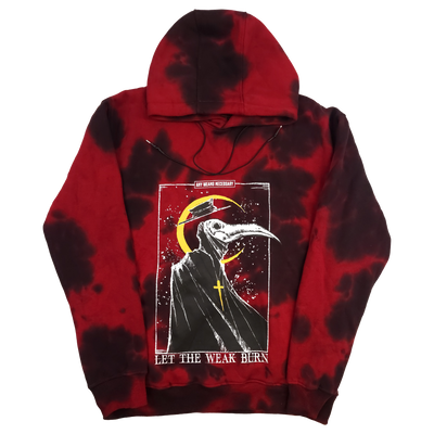 Let The Weak Burn Pullover Hoodie Tie Dye