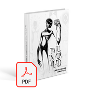 *Digital Download* Vol 2 - It's All In Your Head Art Book