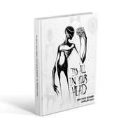 **PRE ORDER**VOL 2 - It's All In Your Head Art Book