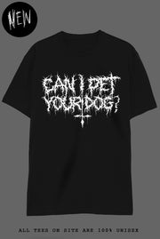 CAN I PET YOUR DOG?